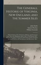 The Generall Historie of Virginia, New-England, and the Summer Isles