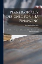 Plans Basically Designed for FHA Financing