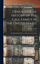 Genealogical History of the Call Family in the United States