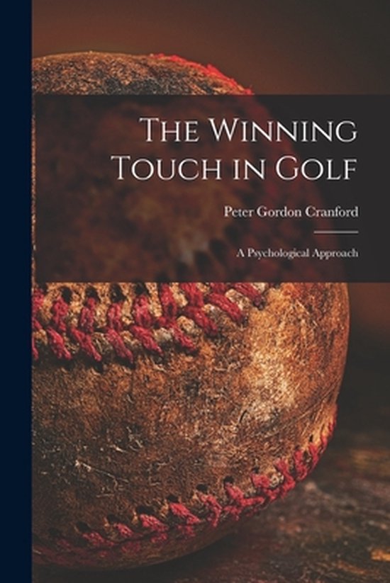 The Winning Touch in Golf; a Psychological Approach - cover
