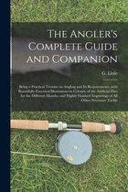 The Angler's Complete Guide and Companion