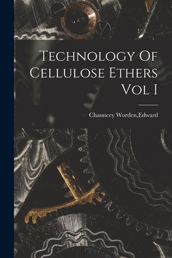 Technology Of Cellulose Ethers Vol I - cover