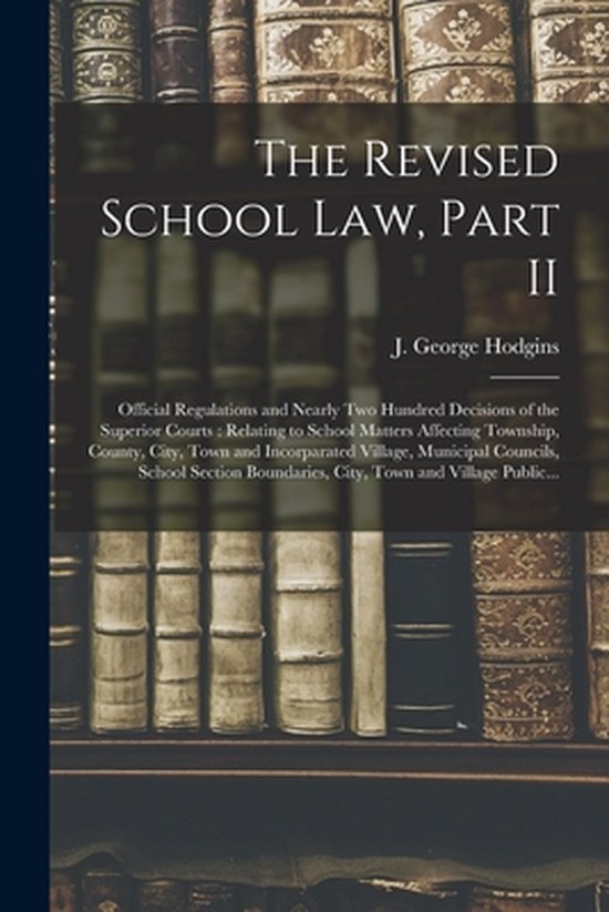 The Revised School Law, Part II [microform] - cover
