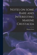 Notes on Some Rare and Interesting Marine Crustacea