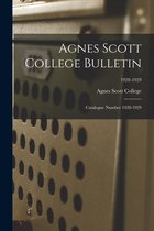 Agnes Scott College Bulletin: Catalogue Number 1928-1929; 1928-1929