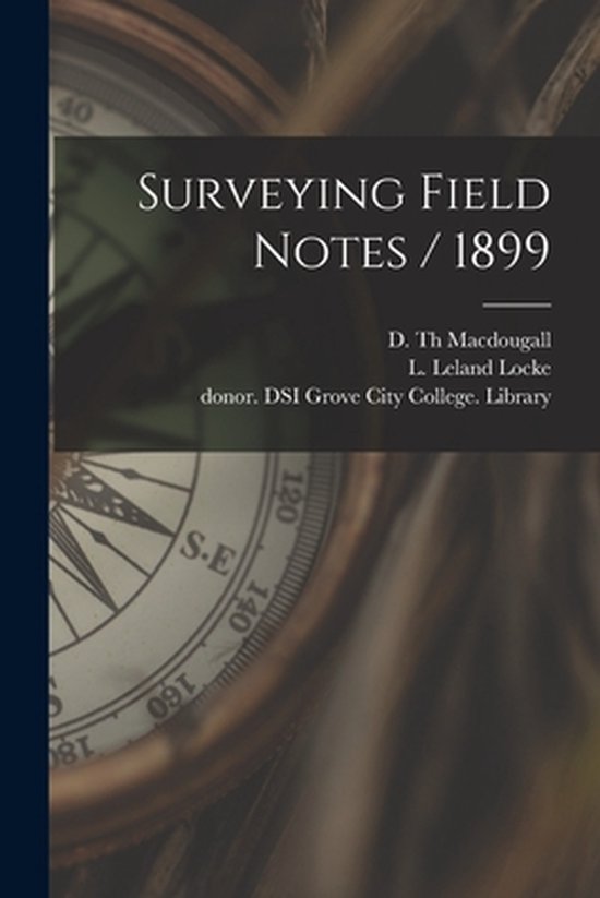 Surveying Field Notes / 1899 | 9781014463180 | Boeken | bol.com