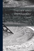 Theory and Experiment [microform]