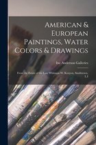 American & European Paintings, Water Colors & Drawings