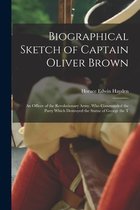 Biographical Sketch of Captain Oliver Brown