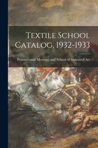 Textile School Catalog, 1932-1933