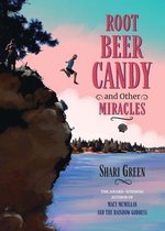 Root Beer Candy and Other Miracles
