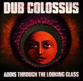 Dub Colossus - Addis Through The Looking Glas (CD)