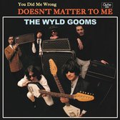 The Wyld Gooms - You Did Me Wrong (7" Vinyl Single)