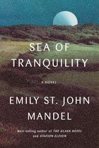 Boek cover Sea of Tranquility van Emily St. John Mandel