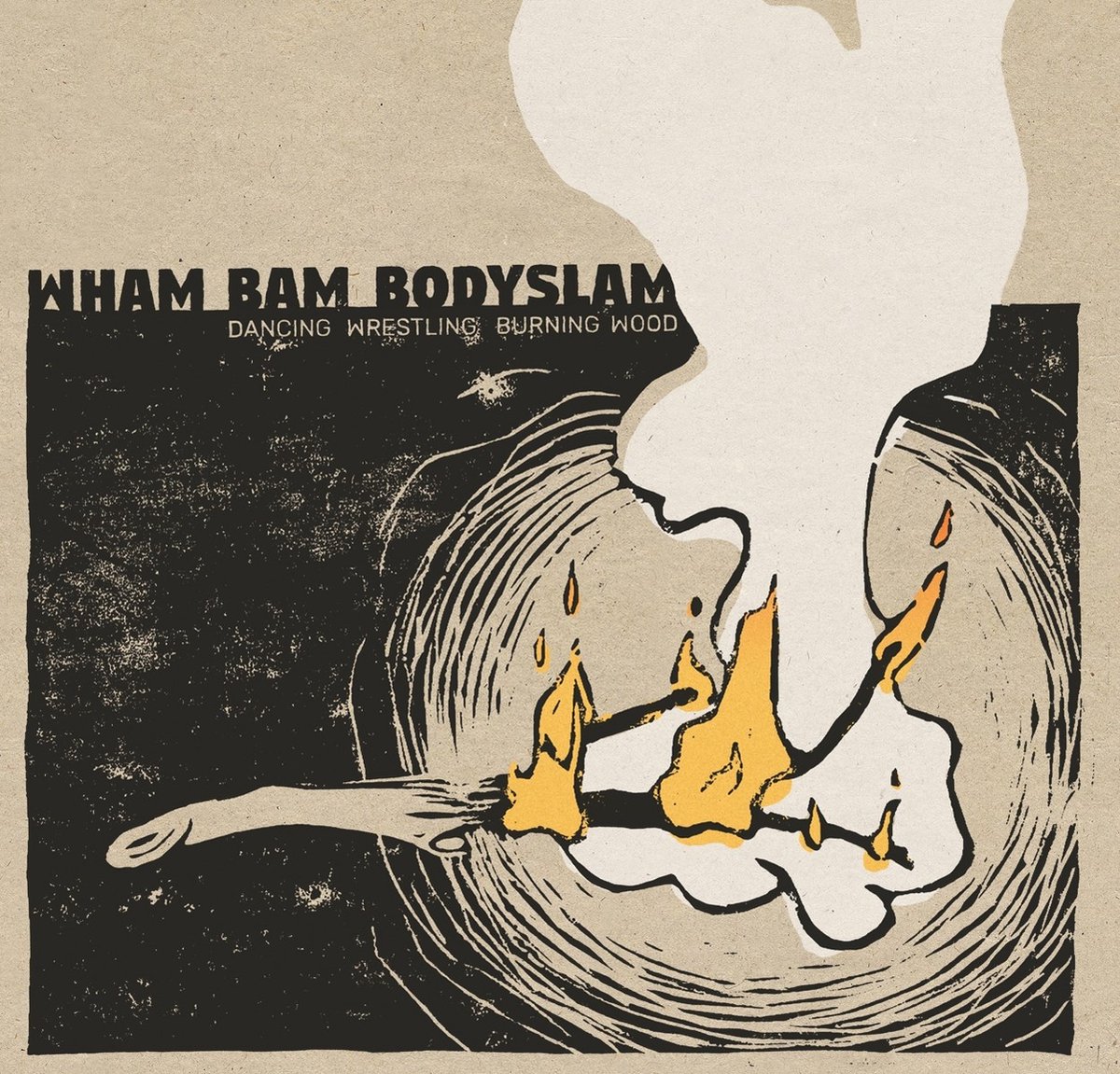Wham Bam Bodyslam - Dancing Wrestling Burning Wood (LP) - Wham Bam Bodyslam