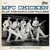 MFC Chicken - Play The Fabulous Wailers (7" Vinyl Single)