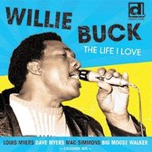 Willie Buck - The Life I Love (CD)