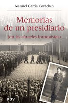 Història i Memòria del Franquisme - Memorias de un presidiario (en las cárceles franquistas)