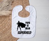 Slab - Papa is mijn superheld - witte slab/zwarte opdruk.