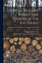 How to Measure Forest Fire Danger in the Southeast; no.52