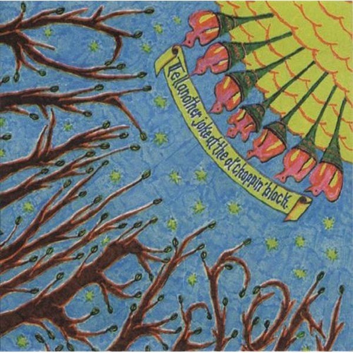 The Danielson Famile - Tell Another Joke At The Ol' Choppin' Block (CD)