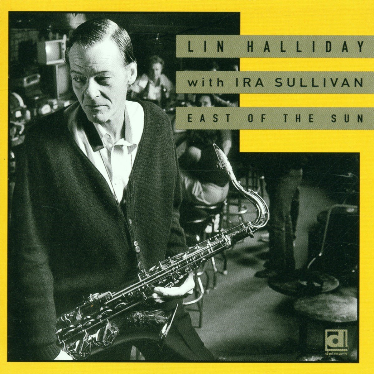 Lin Halliday With Ira Sullivan - East Of The Sun (CD)