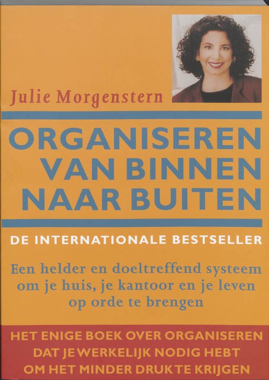 Voorkant van het boek 'Organiseren van binnen naar buiten' door Julie Morgenstern, met een portret van de auteur en de titel in grote letters.