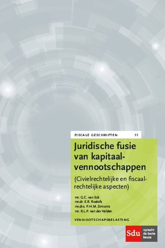 Fiscale geschriften 11 - Juridische fusies van kapitaalvenno ... - cover