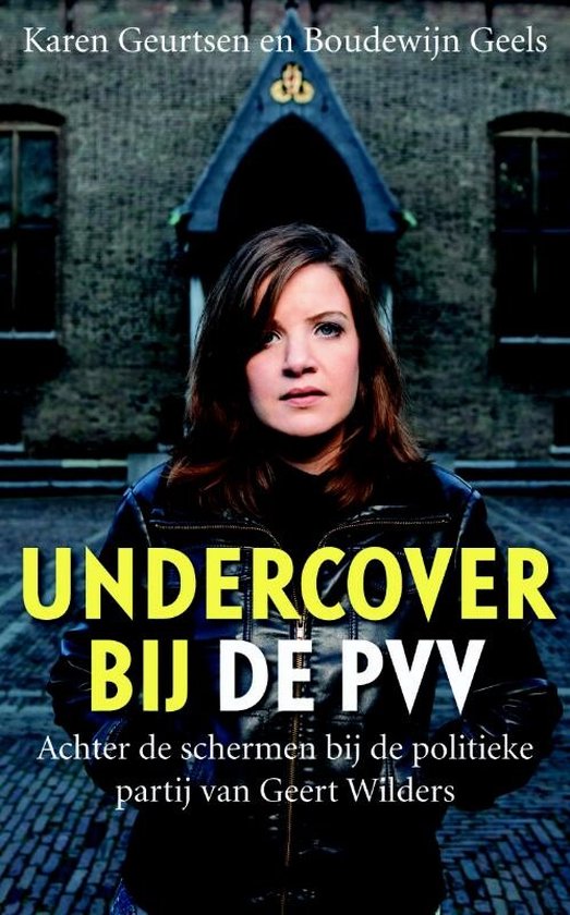 Cover van het boek 'Undercover bij de PVV' van Karen Geurtsen