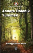 Anılara Dolanık Yürümek