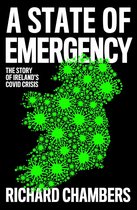 A State of Emergency: The Story of Ireland’s Covid Crisis