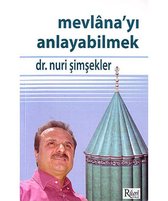 Mevlana'yı Anlayabilmek