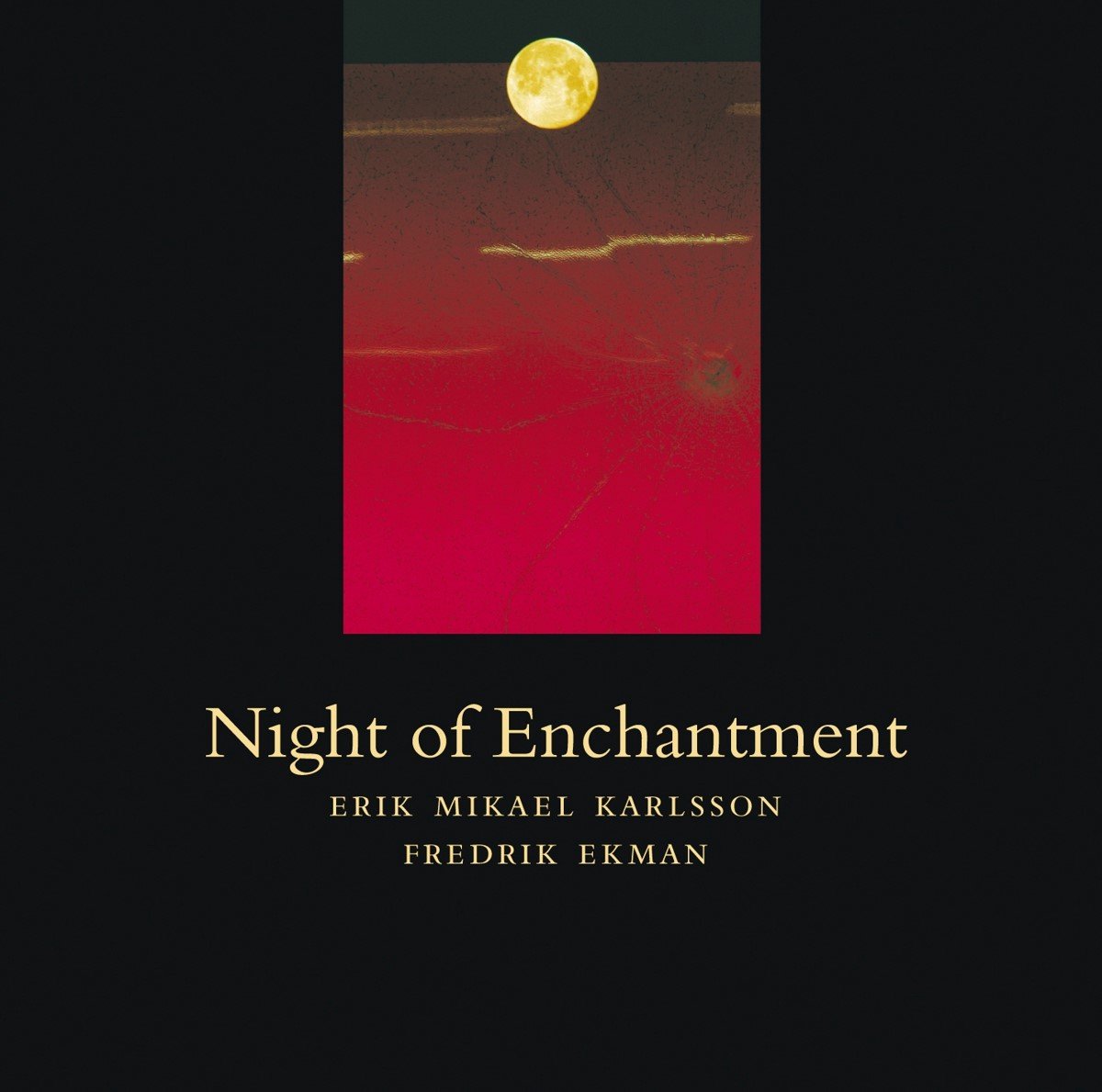 Erik Mikael Karlsson & Fred Ekman - Night Of Enchantment (CD)