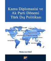 Kamu Diplomasisi ve Ak Parti Dönemi Türk Dış Politikası