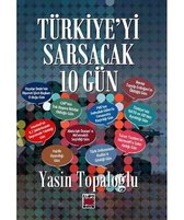 Türkiye'yi Sarsacak 10 Gün