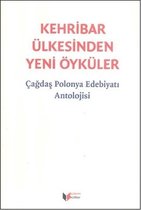 Kehribar Ülkesinden Yeni Öyküler Çağdaş Polonya Edebiyatı