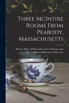 Three McIntire Rooms From Peabody, Massachusetts