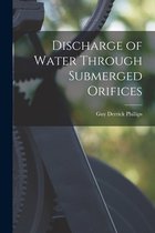 Discharge of Water Through Submerged Orifices