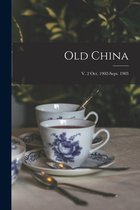 Old China; v. 2 Oct. 1902-Sept. 1903
