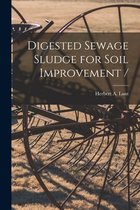 Digested Sewage Sludge for Soil Improvement /