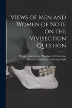 Views of Men and Women of Note on the Vivisection Question
