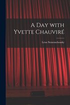 A Day With Yvette Chauvire
