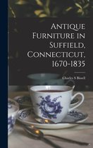 Antique Furniture in Suffield, Connecticut, 1670-1835