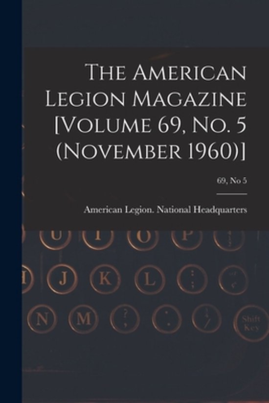 The American Legion Magazine [Volume 69, No. 5 (November 196 ... - cover