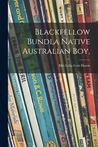Blackfellow Bundi, a Native Australian Boy,