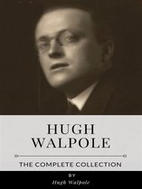 Hugh Walpole – The Complete Collection