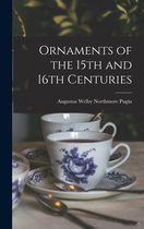 Ornaments of the 15th and 16th Centuries