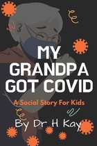 My Grandpa Got Covid