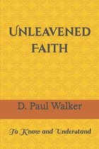 Unleavened Faith