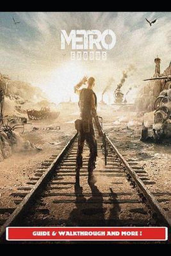 Metro Exodus Guide & Walkthrough and MORE ! - cover